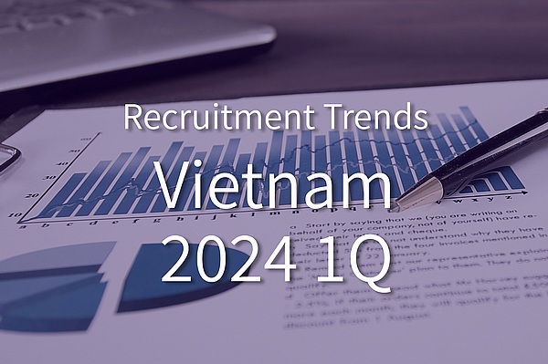 Trends in the Recruitment and Job Placement Market in Vietnam, January-March 2024